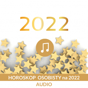 HOROSKOP OSOBISTY na 2022 – AUDIO